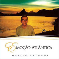 Capa do álbum EMOÇÃO ATLÂNTICA de Márcio Catunda